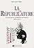 La Républicature. La carica...