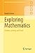 Exploring Mathematics: Problem-Solving and Proof (Springer Undergraduate Mathematics Series)