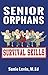 Senior Orphans--Survival Sk...