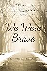 We Were Brave