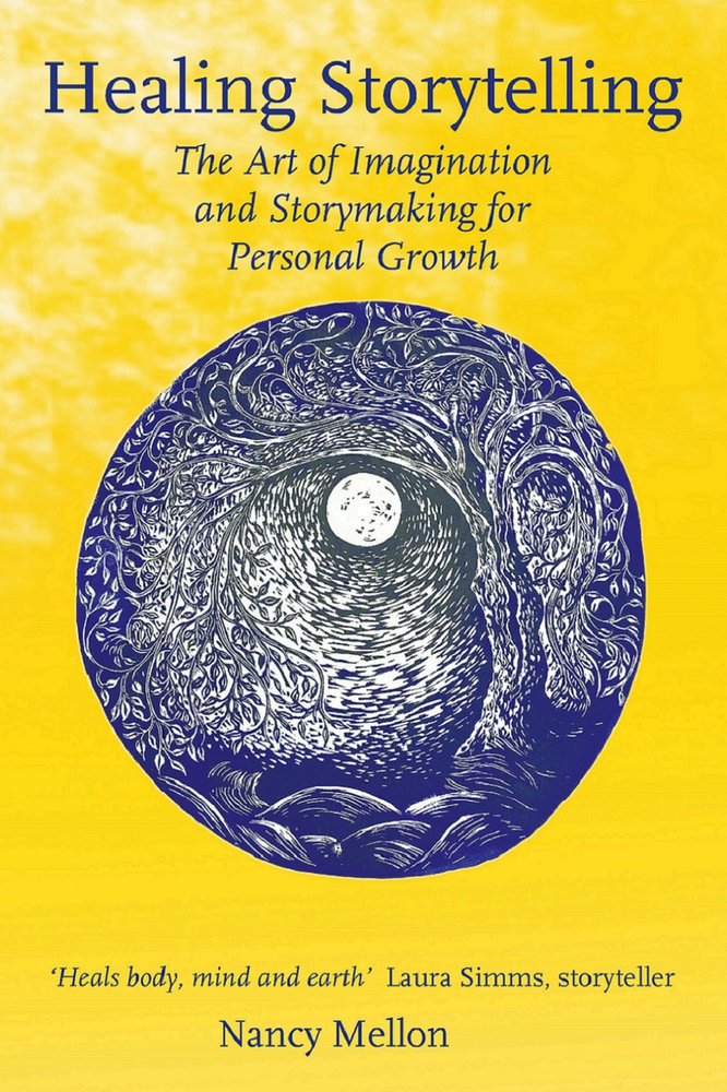 Healing Storytelling: The Art of Imagination and Storymaking for Personal Growth (Paperback)
