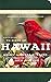 American Birding Association Field Guide to Birds of Hawaii by Andre F. Raine
