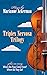 Triplex Nervosa Trilogy