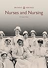 Nurses and Nursing (Britain's Heritage)
