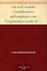 Où va le monde? Considérations philosophiques sur l'organisation sociale de demain
