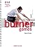 Burner Games by Muriel Sutter
