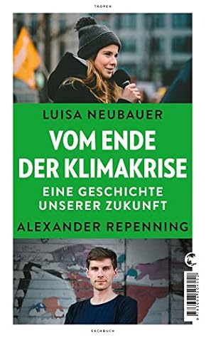 Vom Ende der Klimakrise: Eine Geschichte unserer Zukunft