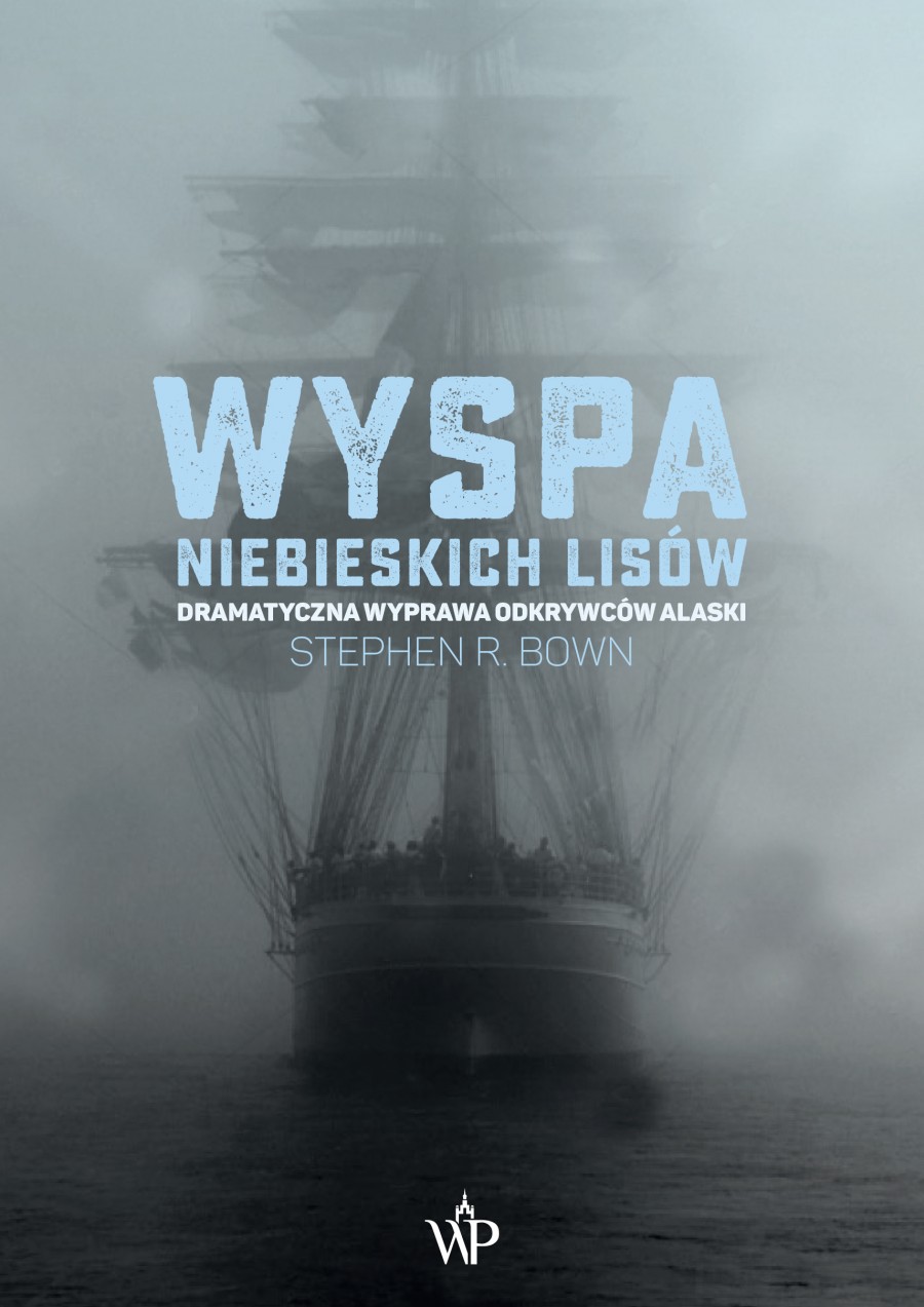 Wyspa niebieskich lisów. Legendarna wyprawa Beringa