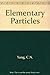 Elementary Particles (Princeton Legacy Library)