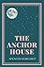 The Anchor House