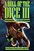A Roll of the Dice III: Ano...