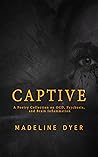 Captive: A Poetry Collection on OCD, Psychosis, and Brain Inflammation