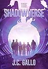 The Shadowverse: A YA Sci-Fi Superhero Adventure The Shadowverse: A YA Sci-Fi Superhero Adventure