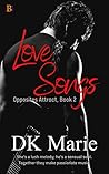 Book cover for Love Songs (Opposites Attract, Book #2)