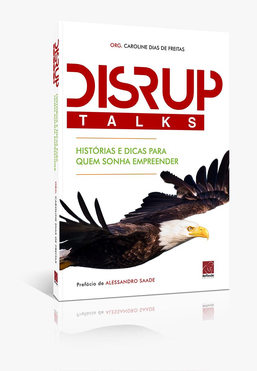 DisrupTalks: Histórias e dicas para quem sonha empreender