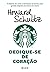 Dedique-se de Coração by Howard Schultz