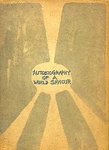 Autobiography of a World Saviour (Unknown Binding)