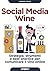 Social Media Wine: Strategi...