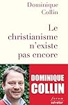 Book cover for Le christianisme n'existe pas encore (Forum) (French Edition)