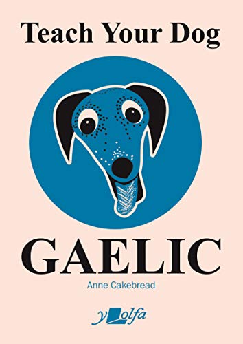 Teach Your Dog Gaelic (Paperback)