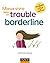 Mieux vivre avec un trouble borderline by Catherine Musa