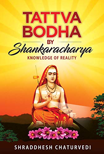 Tattva Bodha By Shankaracharya: Knowledge of Reality (Kindle Edition)