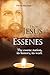 From Jesus to the Essenes: The Essene Nation, its History, its Work