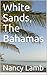 White Sands, The Bahamas