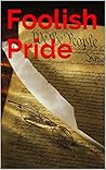 Foolish Pride