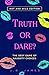 Truth or Dare? The Sexy Gam...