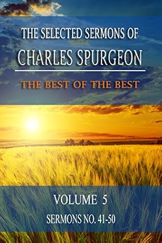 The Selected Sermons of Charles Spurgeon: Volume 5: Sermons 41-50