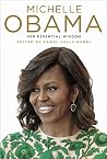 Michelle Obama Her Essential Wisdom Michelle Obama Her Essential Wisdom
