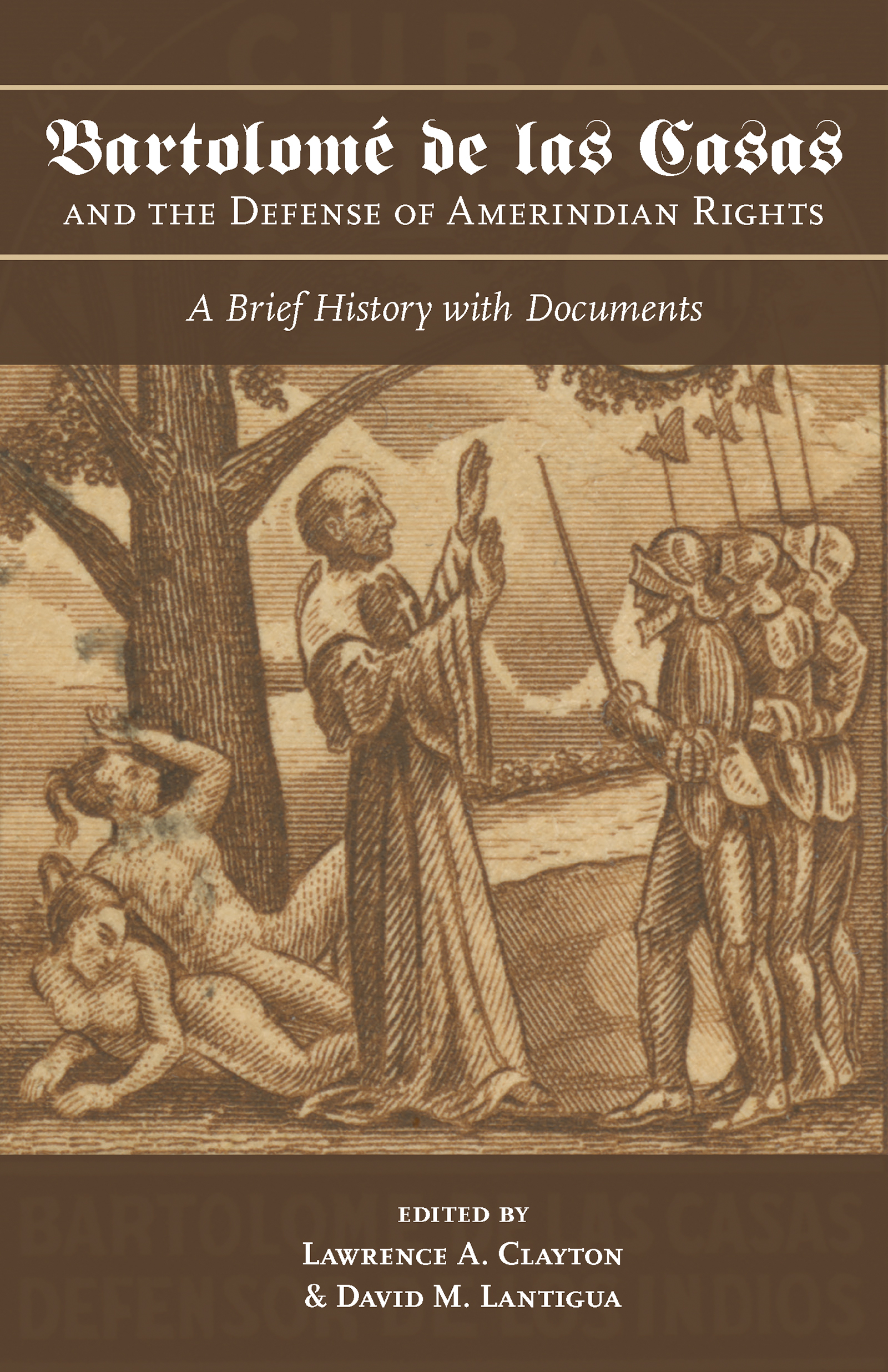 Bartolomé de las Casas and the Defense of Amerindian Rights: A Brief History with Documents (Paperback)