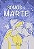 Somos de marte by Ana Luque Albert