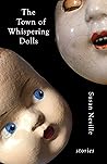 The Town of Whispering Dolls by Susan Neville