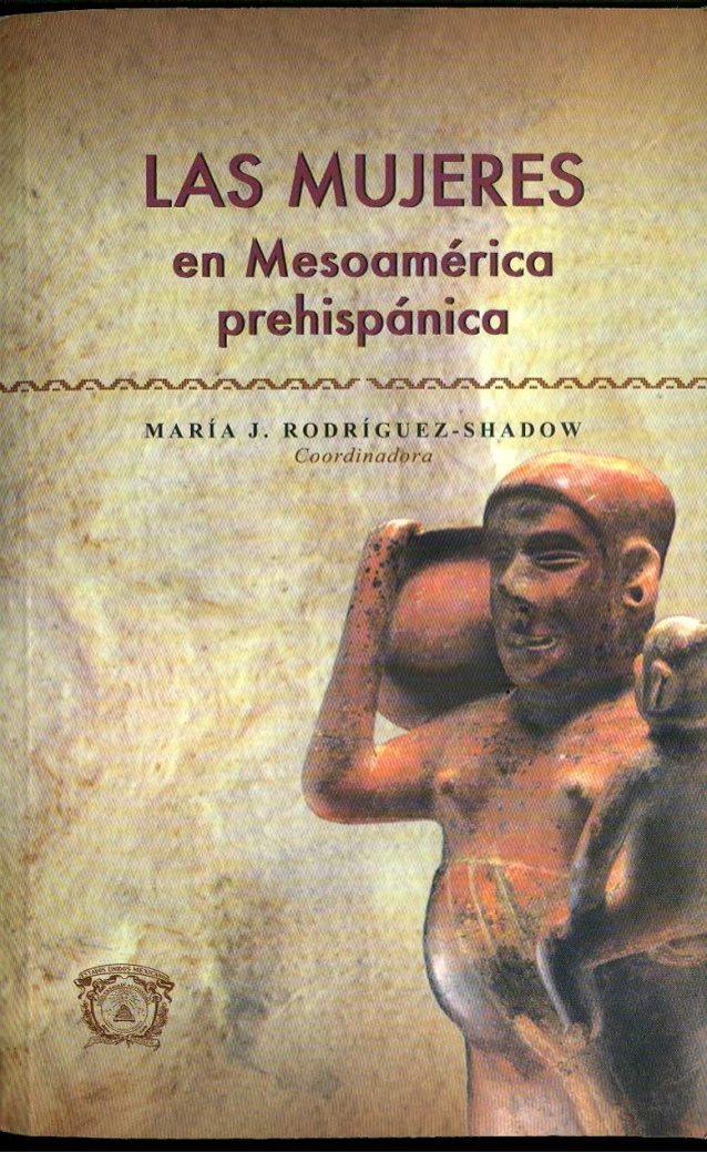 Las mujeres en mesoamérica prehispánica (Paperback)