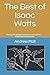 The Best of Isaac Watts: Th...