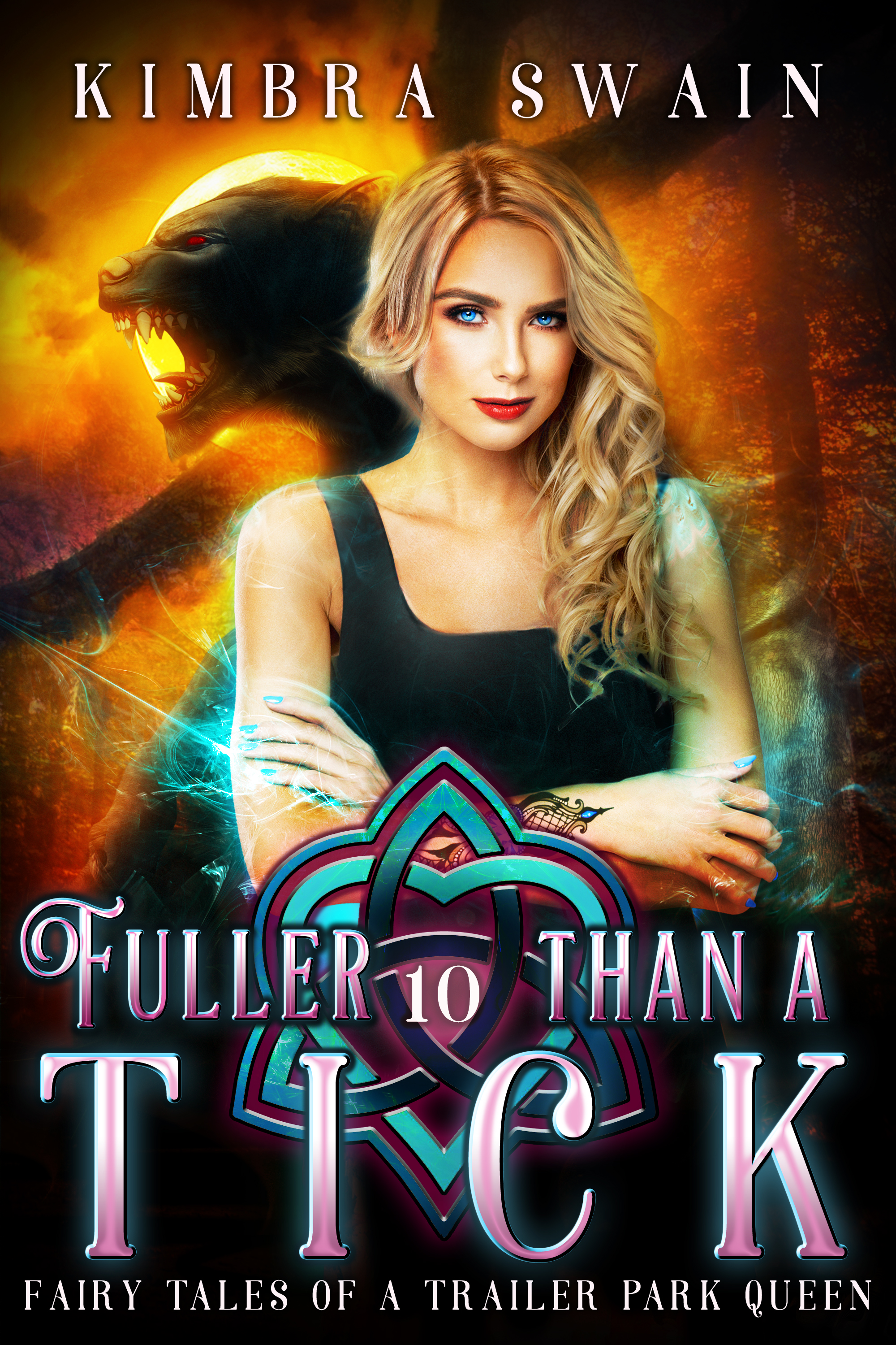 Fuller than a Tick (Fairy Tales of a Trailer Park Queen, #10)
