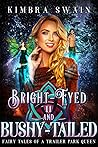 Bright-Eyed and Bushy-Tailed (Fairy Tales of a Trailer Park Queen, #11) Bright-Eyed and Bushy-Tailed (Fairy Tales of a Trailer Park Queen, #11)
