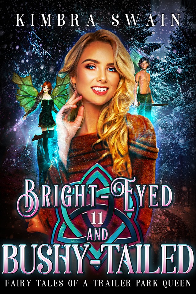 Bright-Eyed and Bushy-Tailed (Fairy Tales of a Trailer Park Queen, #11)
