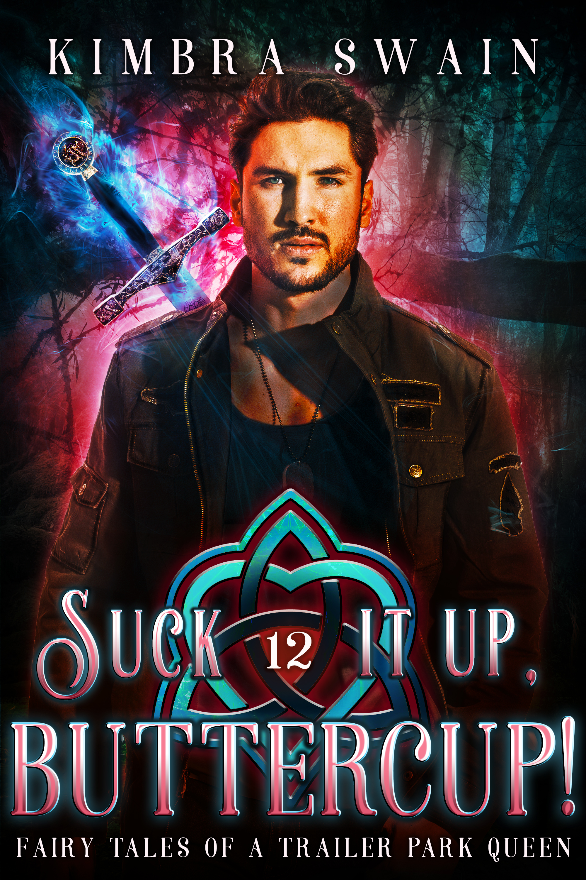 Suck It Up, Buttercup! (Fairy Tales of a Trailer Park Queen, #12)