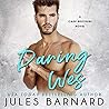 Daring Wes by Jules Barnard Daring Wes by Jules Barnard