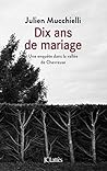 Dix ans de mariage (French Edition)