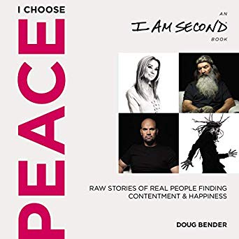 I Choose Peace: Raw Stories of Real People Finding Contentment and Happiness