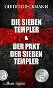 Die sieben Templer & Der Pakt der sieben Templer: Zwei historische Romane in einem E-Book