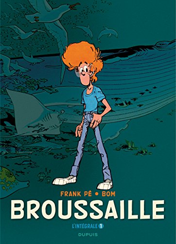 Broussaille, L'intégrale - Tome 1 - Broussaille, L'intégrale (1978-1987)