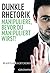 Dunkle Rhetorik: Manipuliere, bevor du manipuliert wirst!