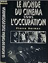 Le monde du cinéma sous l'Occupation