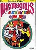 Maxmagnus n. 25: ...E c'è ancora un re...