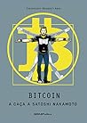 Bitcoin. A Caça a Satoshi Nakamoto